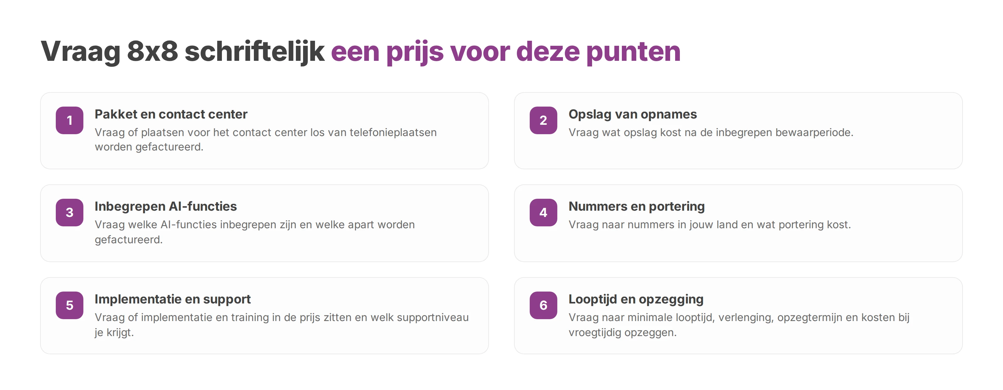 Genummerde lijst met zes punten waarvoor je 8x8 om een schriftelijke prijs vraagt voordat je tekent