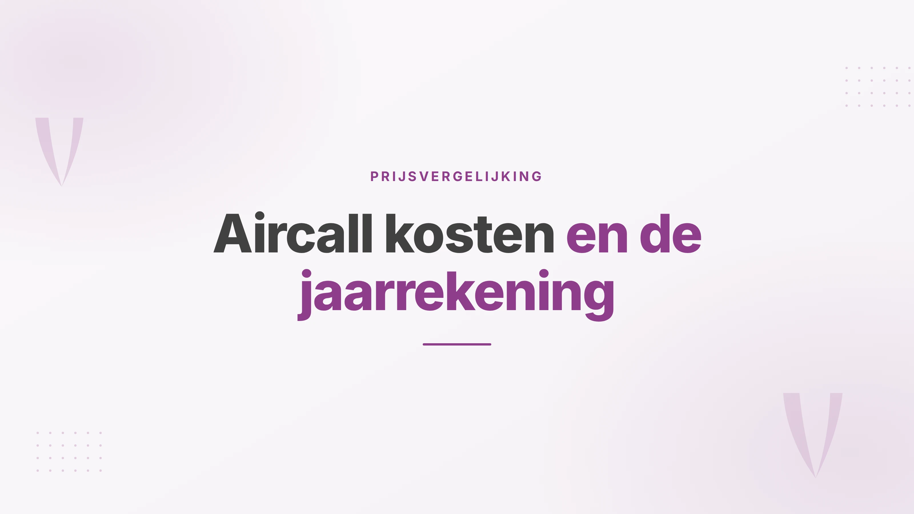 Omslag over de kosten van Aircall per abonnement en de rekening over twaalf maanden