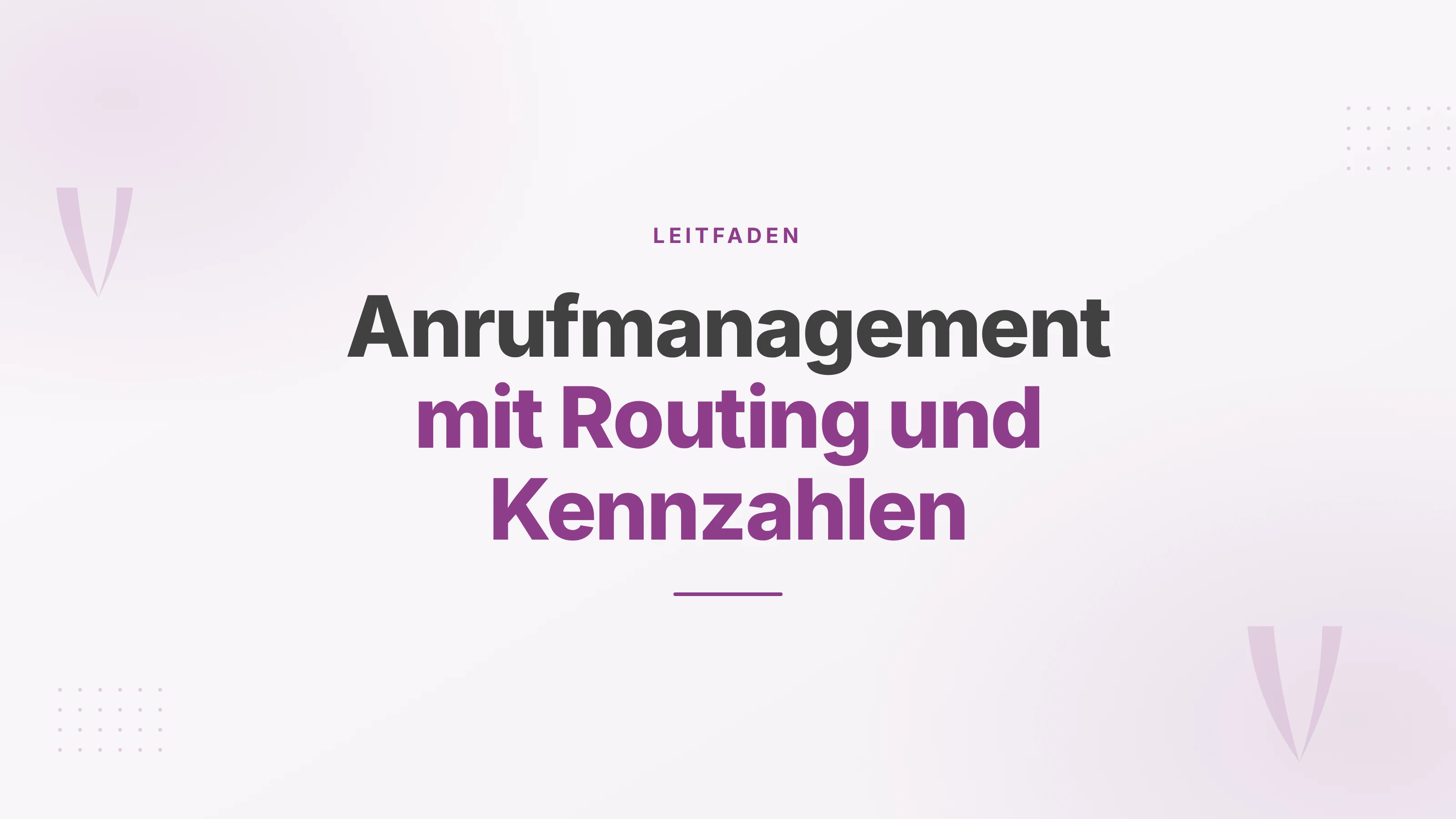 Titelbild zum Anrufmanagement: Anrufe annehmen, weiterleiten und mit Kennzahlen auswerten