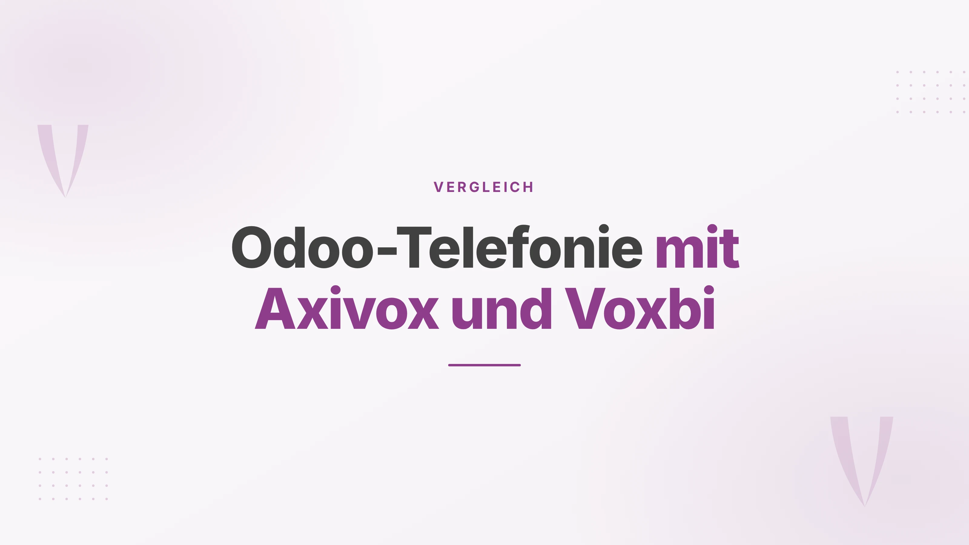 Titelbild: Odoo-Telefonie mit Axivox und Voxbi im Vergleich