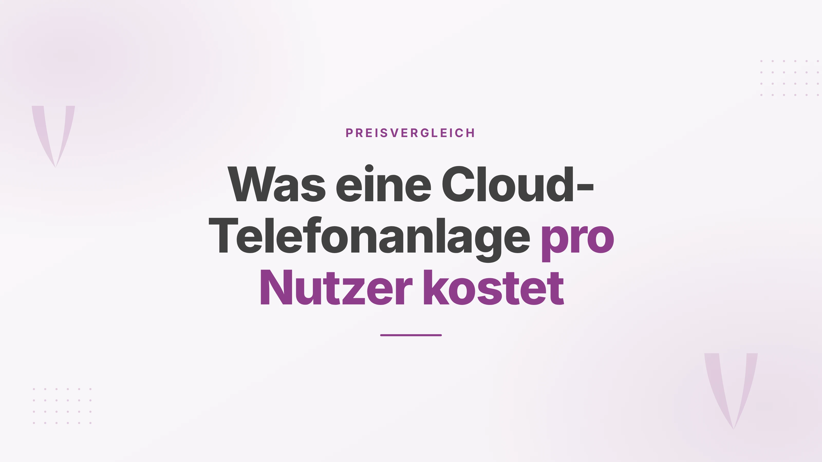 Titelbild zum Preisvergleich: was eine Cloud-Telefonanlage pro Nutzer und Monat kostet