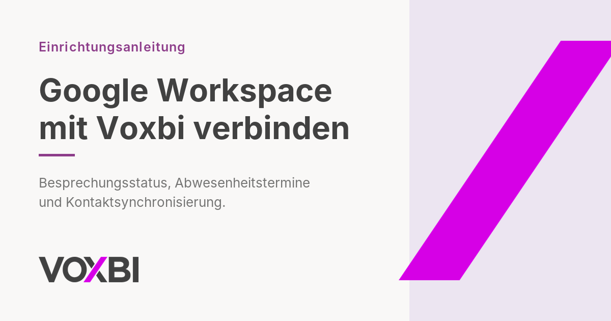 Titelbild: Google Workspace mit Voxbi verbinden, eine Voxbi-Einrichtungsanleitung.