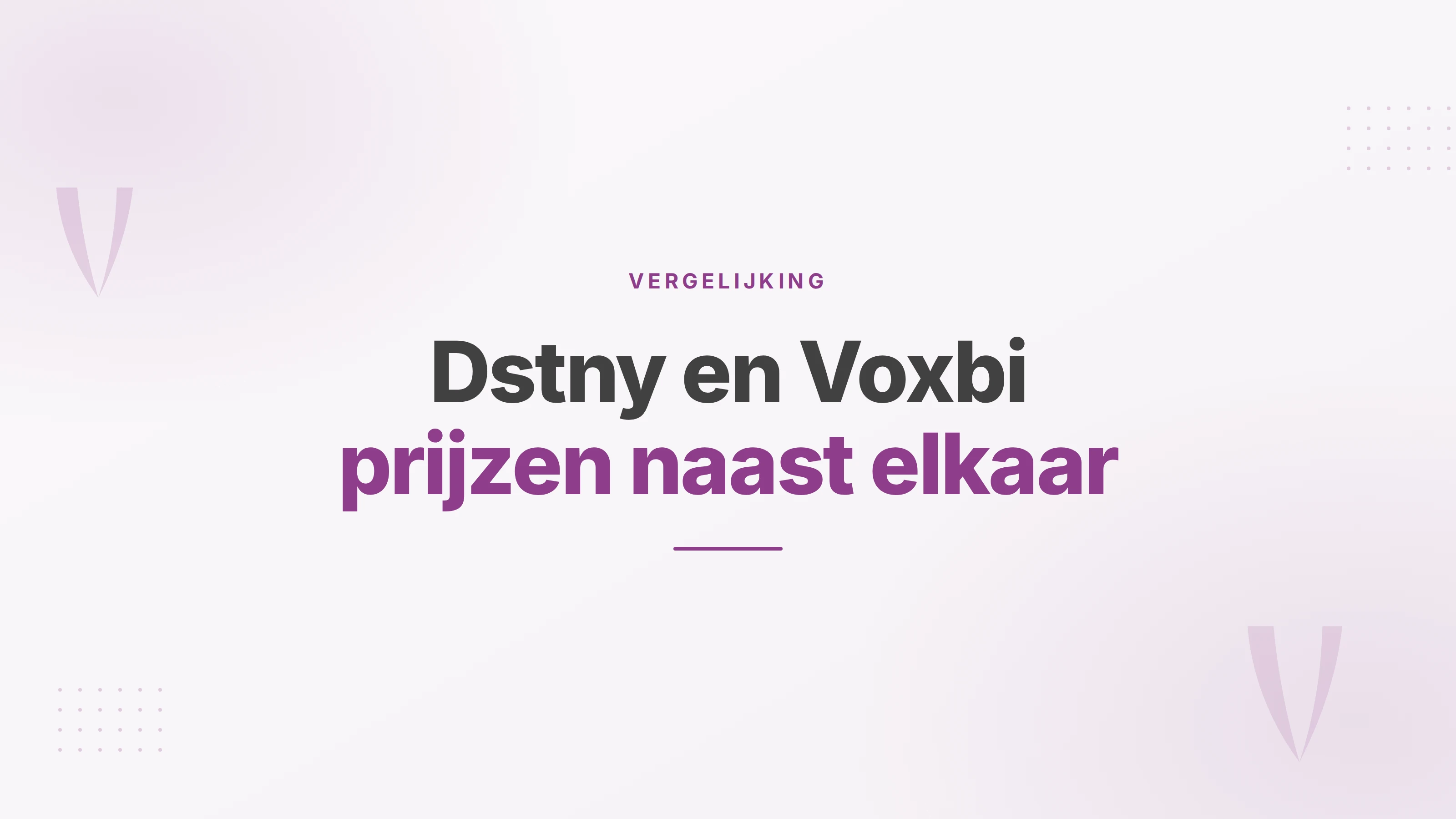 Omslag met de tekst Dstny en Voxbi, prijzen naast elkaar, in donkergrijs en paars