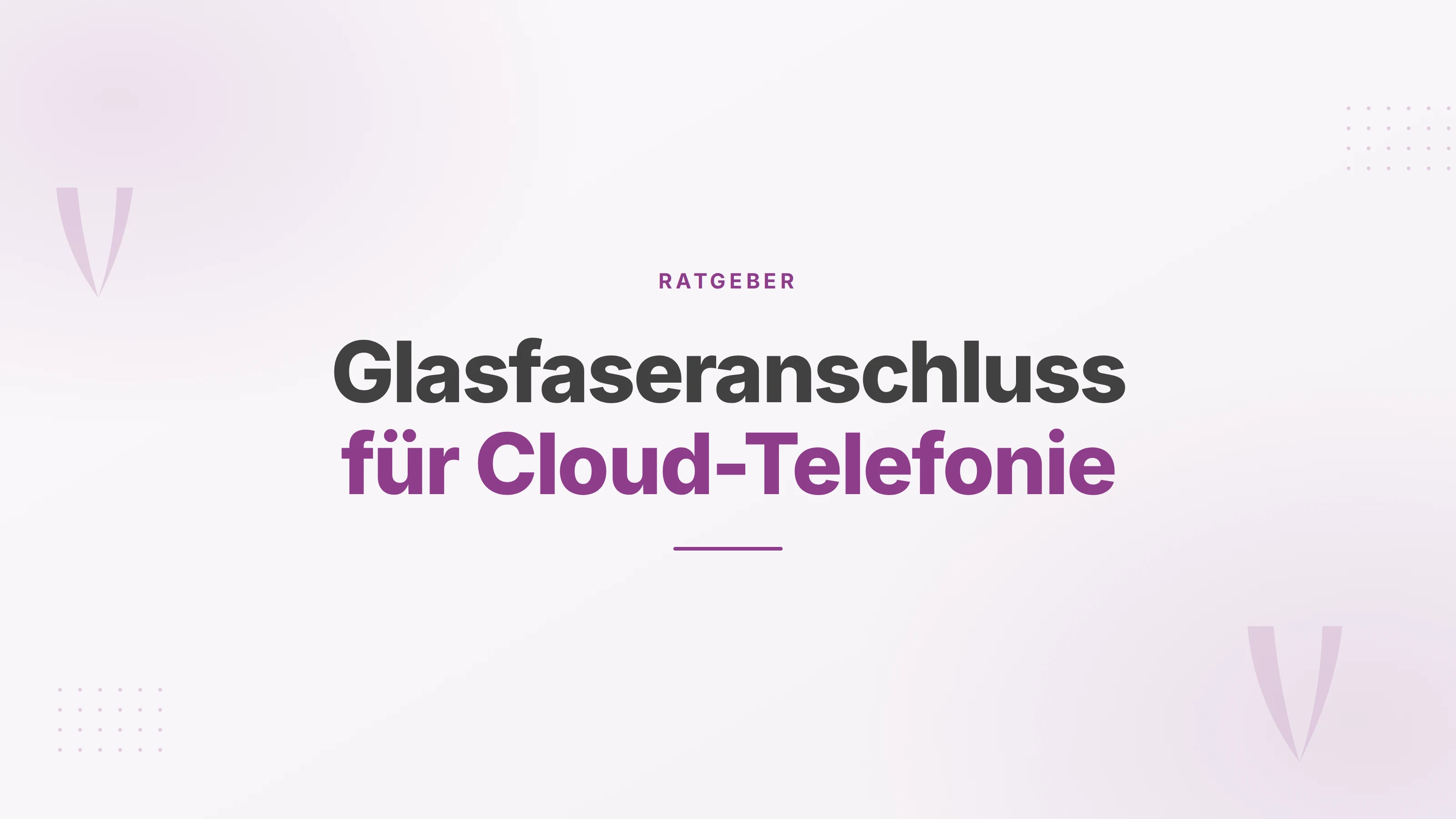 Titelbild zum Glasfaseranschluss im Unternehmen und seiner Bedeutung für die Cloud-Telefonie