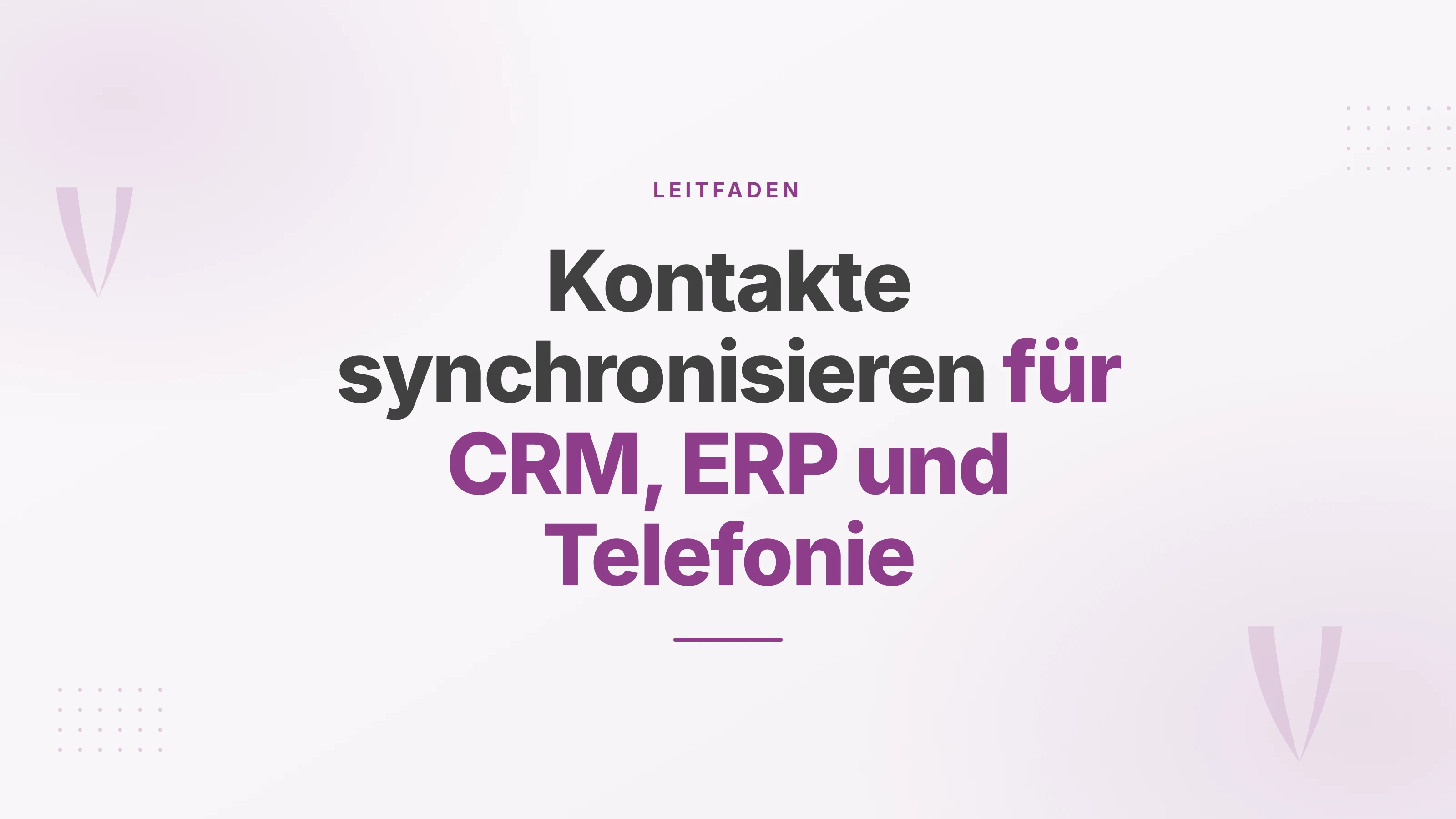 Titelbild zur Kontaktsynchronisation zwischen CRM, ERP und Cloud-Telefonanlage