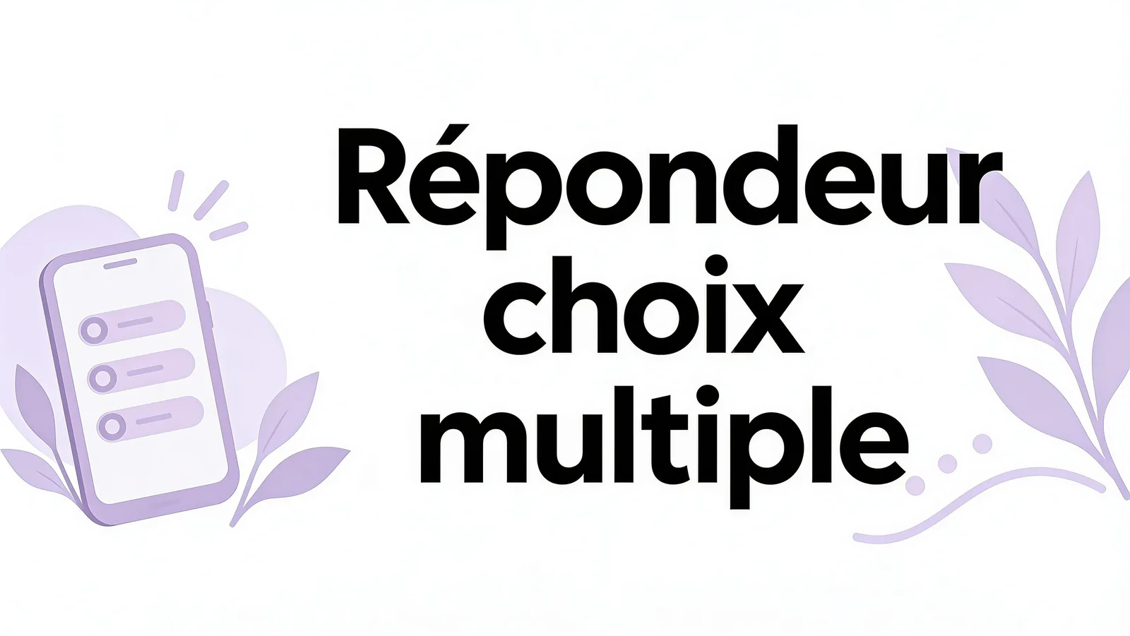 Répondeur à choix multiple : concevoir un parcours qui réduit l'attente