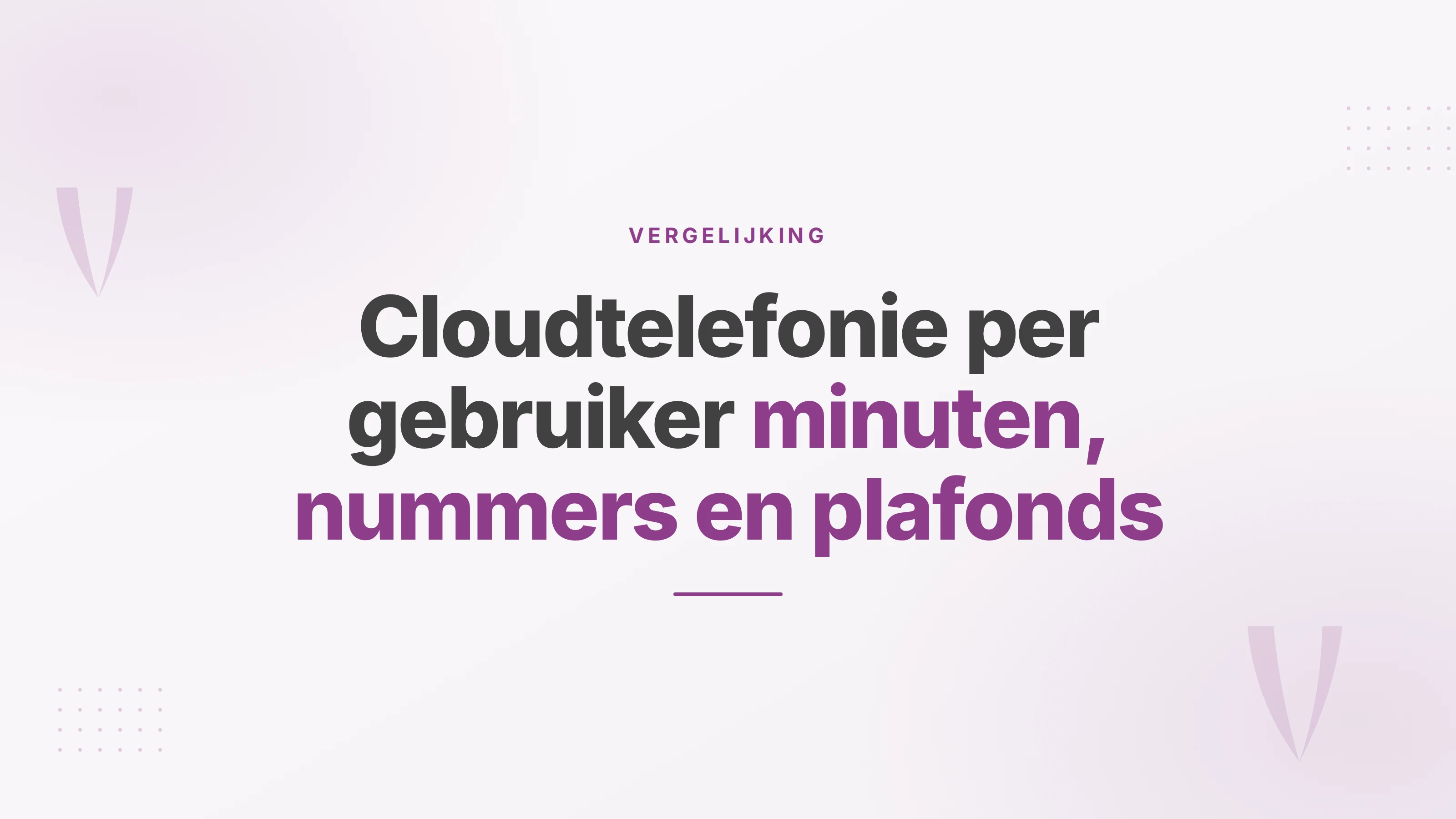 Omslag over cloudtelefonie per gebruiker: minuten, nummers en plafonds bij RingCentral en Voxbi