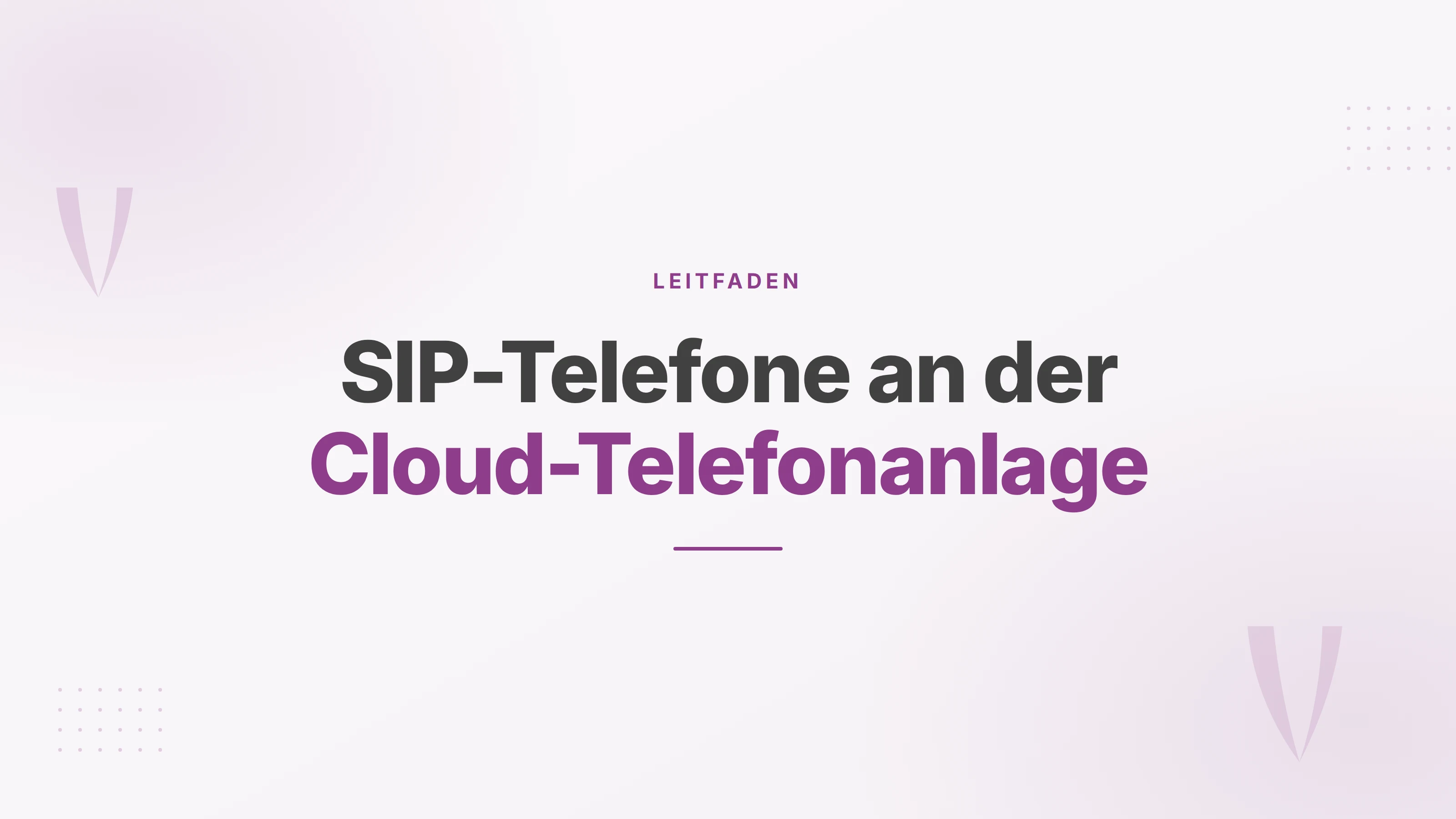 Titelbild: SIP-Telefone an der Cloud-Telefonanlage, mit Netz, Signalisierung und Sprachtransport