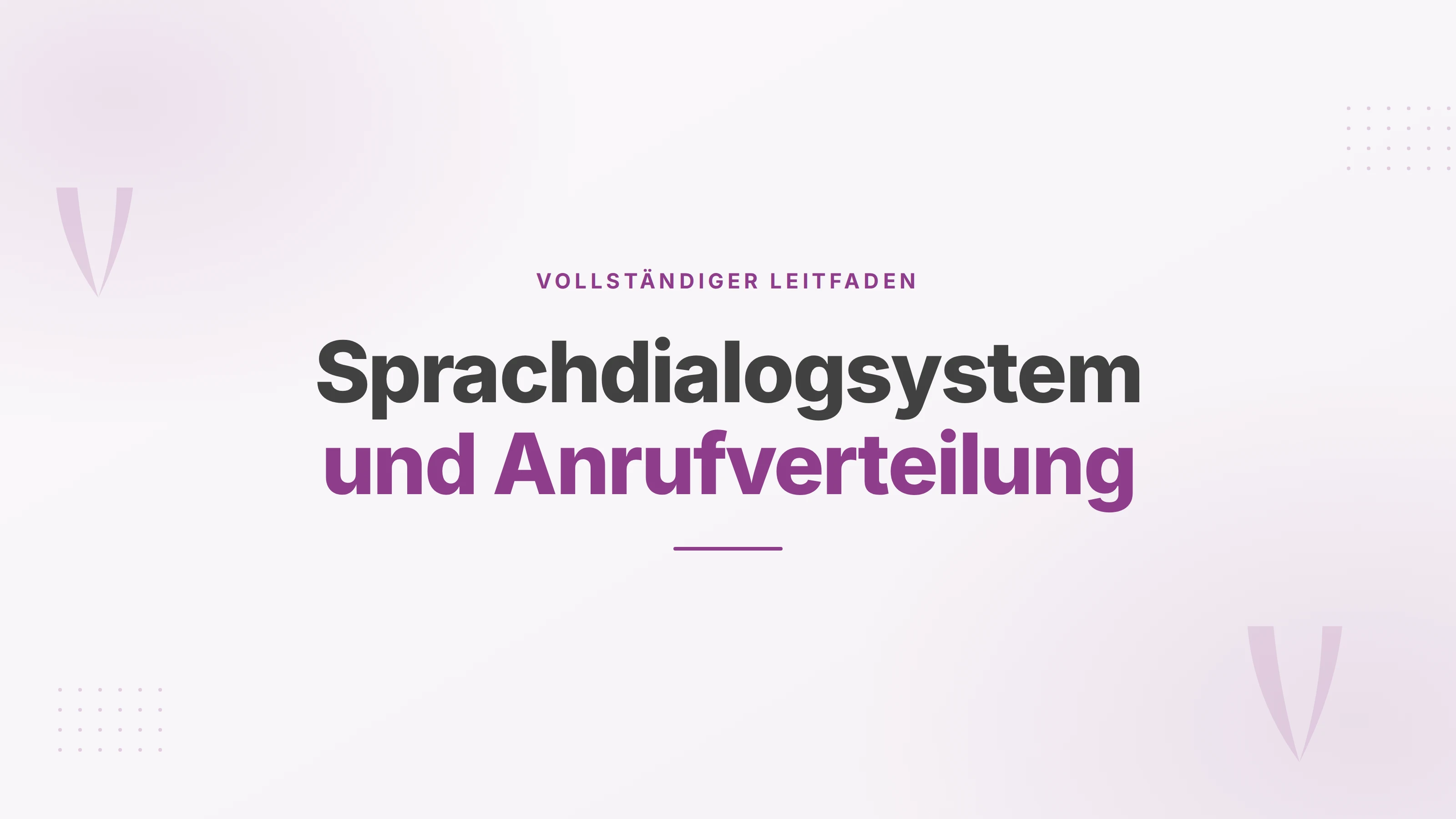 Titelbild zum Sprachdialogsystem: kurzes Menü nimmt den Anruf an und verteilt ihn an die Teams