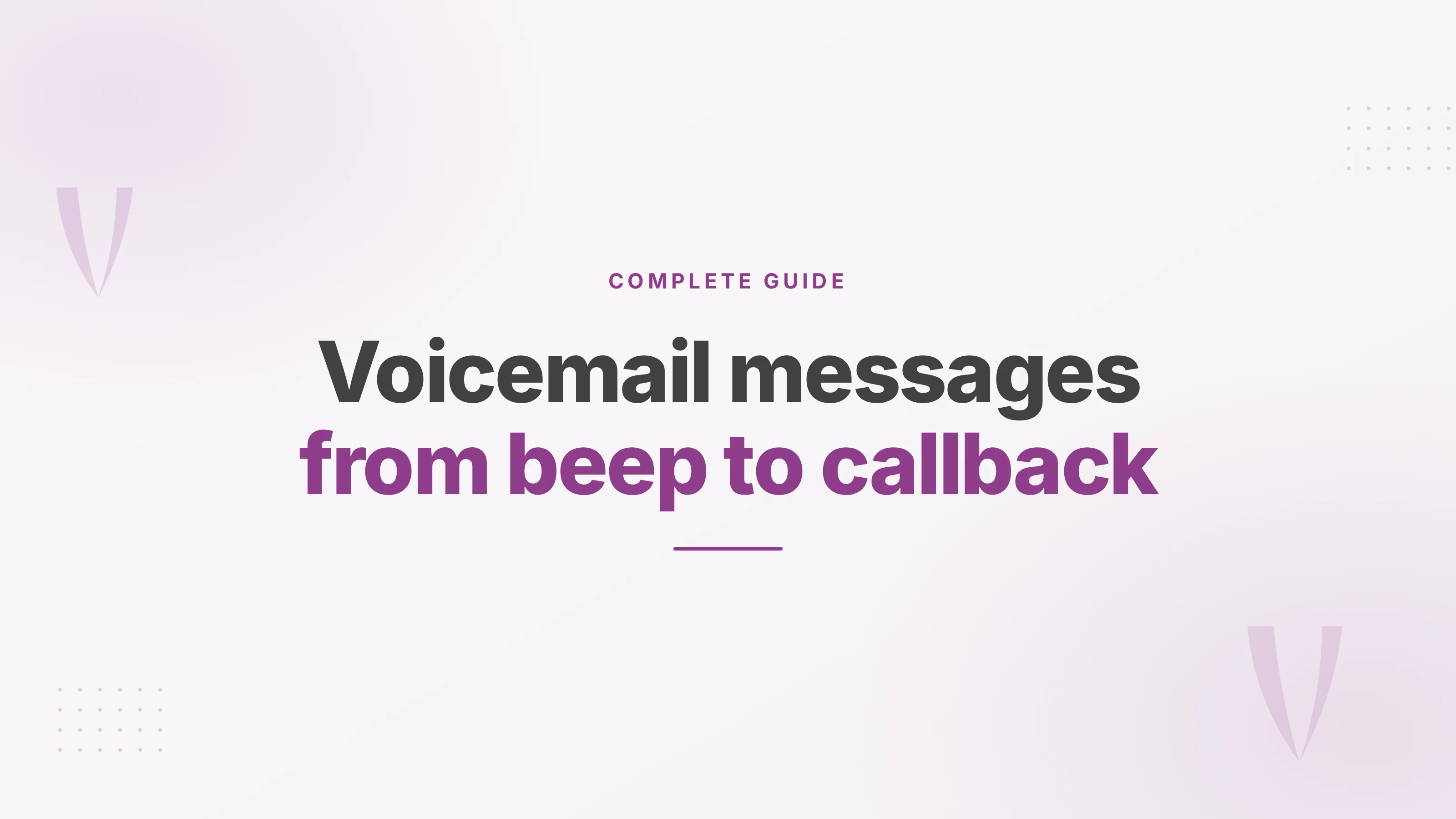 Title card reading voicemail messages from beep to callback, in charcoal and brand purple