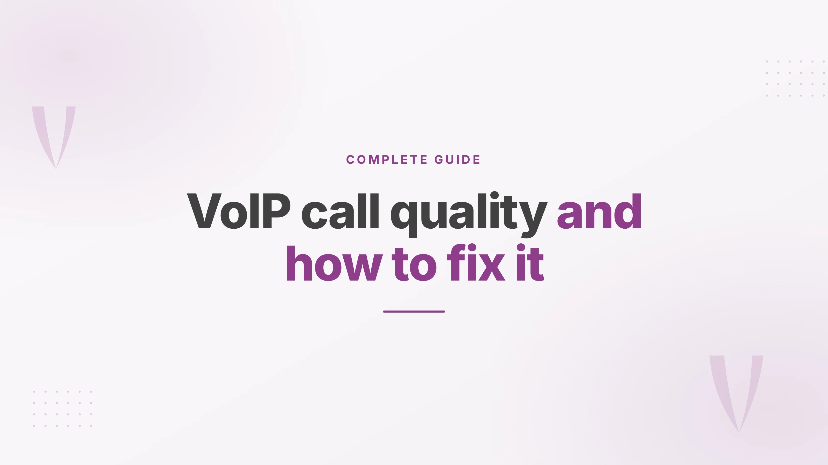 Cover image for a guide on measuring and fixing VoIP call quality