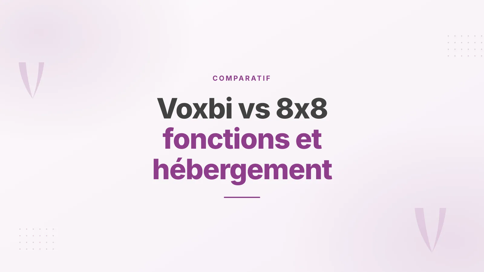 Voxbi ou 8x8 : un opérateur européen face à une plateforme mondiale