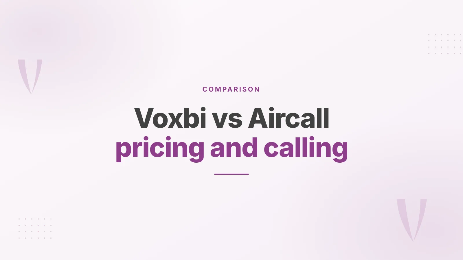 Voxbi vs Aircall: pricing, calling and SLA compared