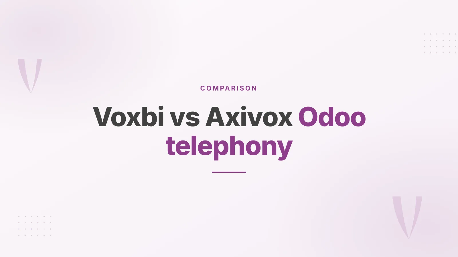 Voxbi vs Axivox: Odoo telephony compared (2026)