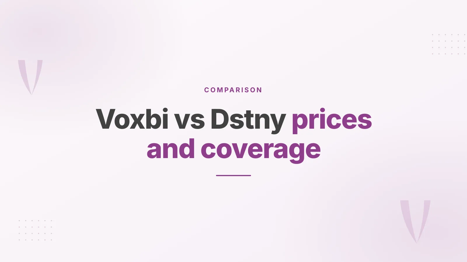 Voxbi vs Dstny: prices, plans and coverage compared