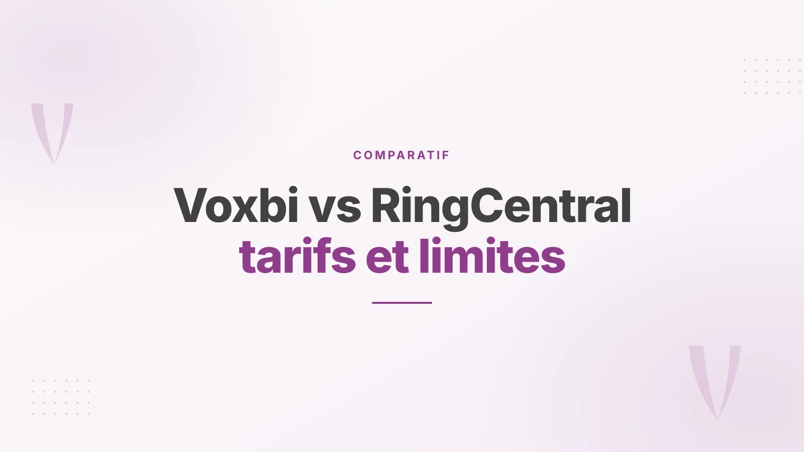 Voxbi vs RingCentral : tarifs en euros et minutes incluses