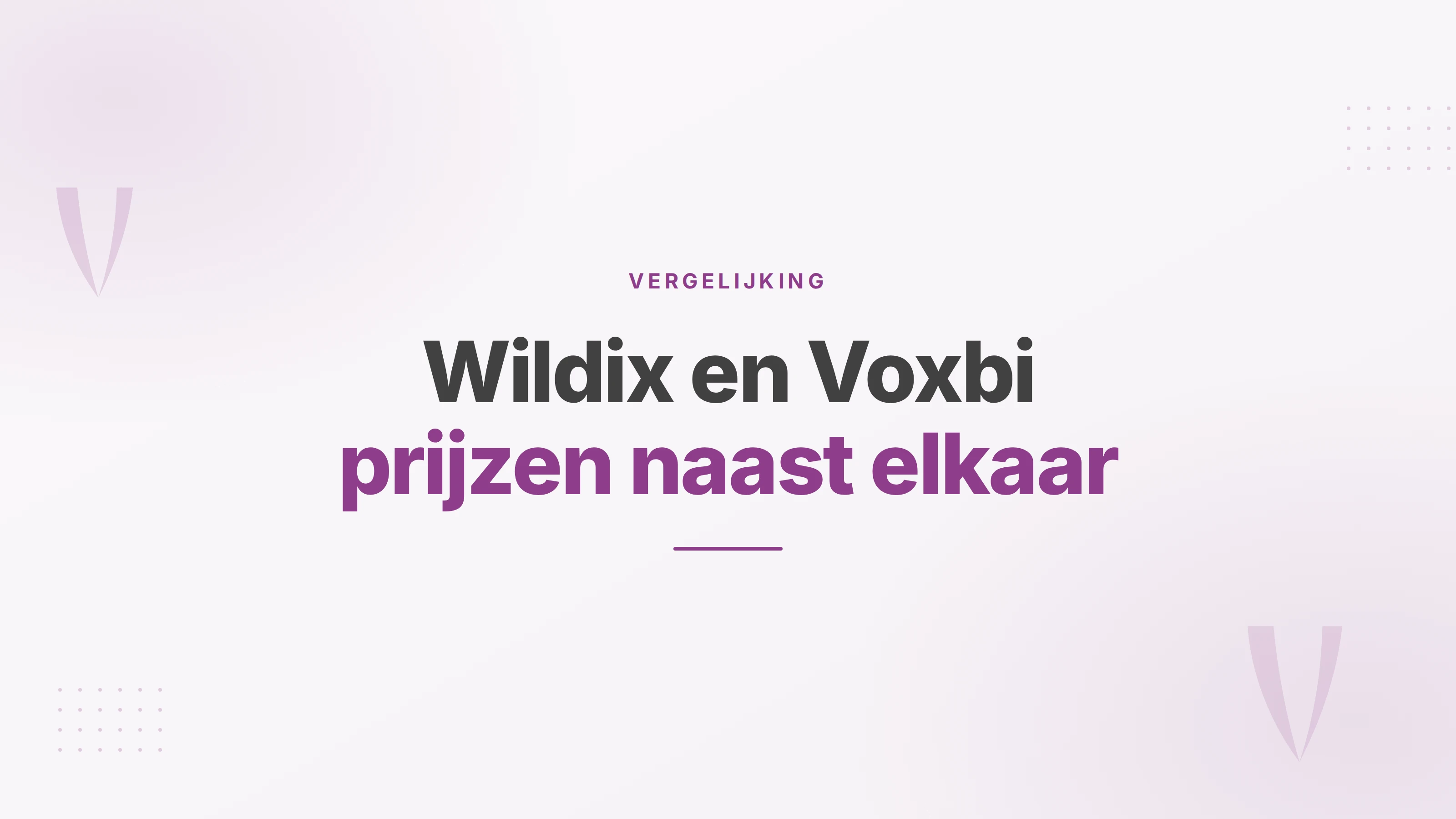 Titelkaart die de prijzen en abonnementen van Wildix en Voxbi naast elkaar zet